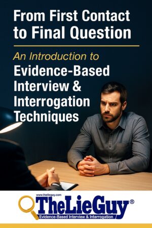 From First Contact to Final Question: Introduction to Evidence-Based Interview and Interrogation Techniques.